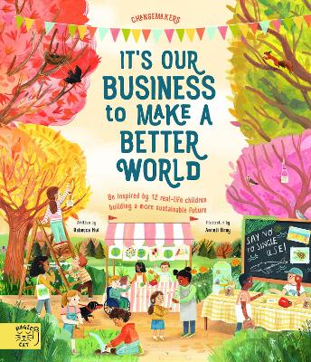 It's our Business to make a Better World: Meet 12 real-life children