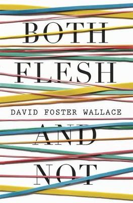 Both Flesh And Not