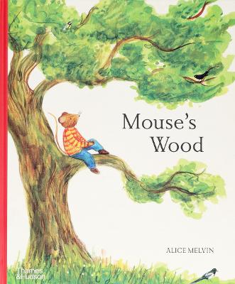 Mouse's Wood: A Year in Nature