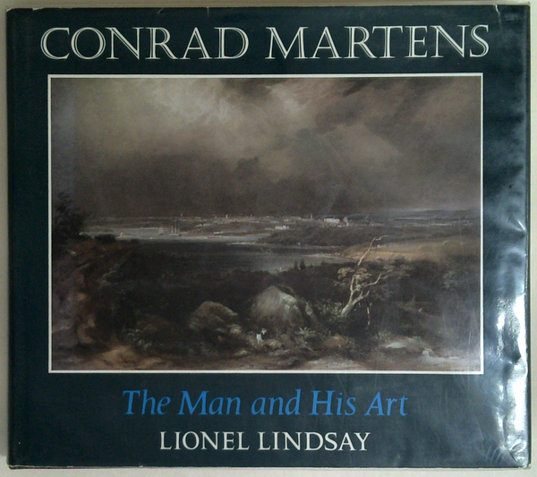 Conrad Martens: The Man And His Art