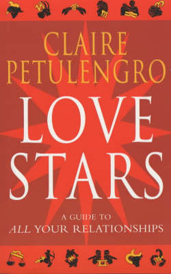 Love Stars: A Guide to All Your Relationships