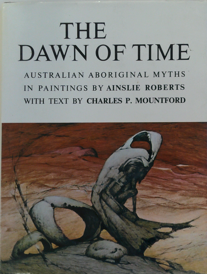 The Dawn Of Time: Australian Aboriginal Myths