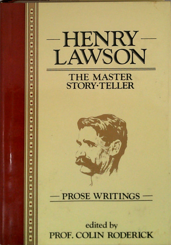 HENRY LAWSON The Master Story-Teller Prose Writings