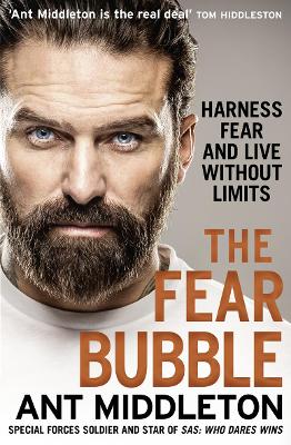 The Fear Bubble: Harness Fear and Live Without Limits