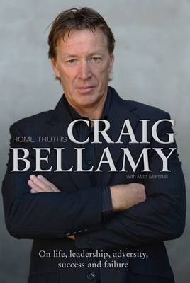 Home Truths: On Life, Leadership, Adversity, Success and Failure