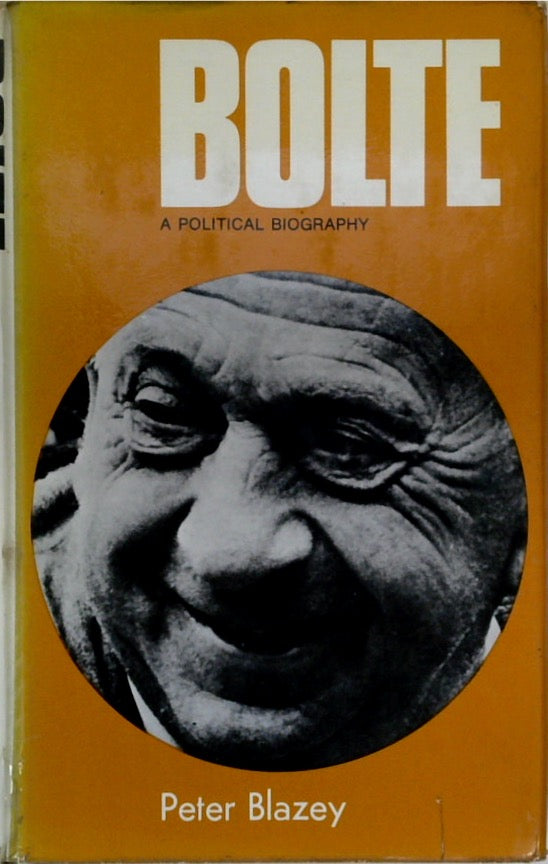 Bolte: A Political Biography