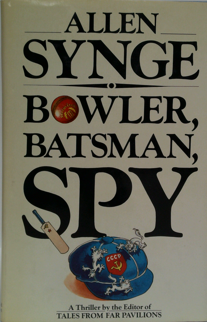 Bowler, Batsman, Spy
