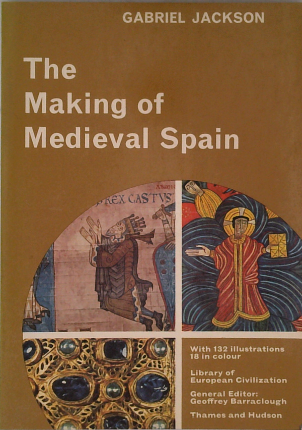 The Making Of Medieval Spain