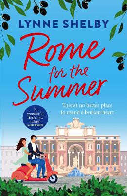 Rome for the Summer: A feel-good, escapist summer romance about