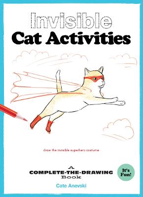 Invisible Cat Activities: A Complete-the-Drawing Book