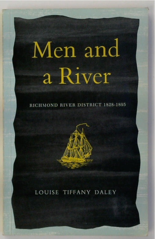 Men and a River: Richmond River District 1828 - 1895