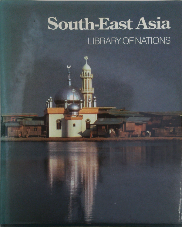 South-East Asia: Library Of Nations