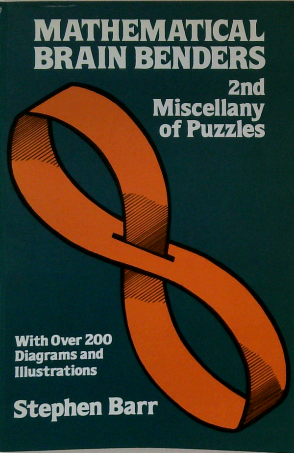 Mathematical Brain Benders: 2nd Miscellany Of Puzzles