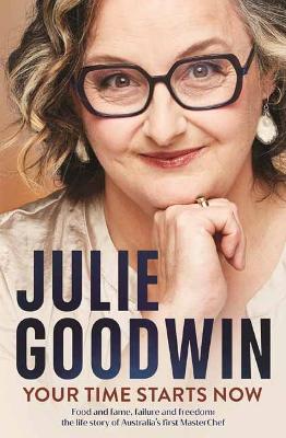 Your Time Starts Now: Food and fame, failure and freedom: the life