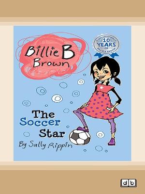 The Soccer Star: Billie B Brown  2