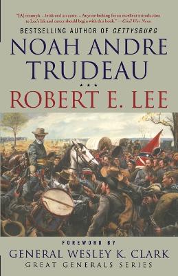 Robert E. Lee: Lessons in Leadership
