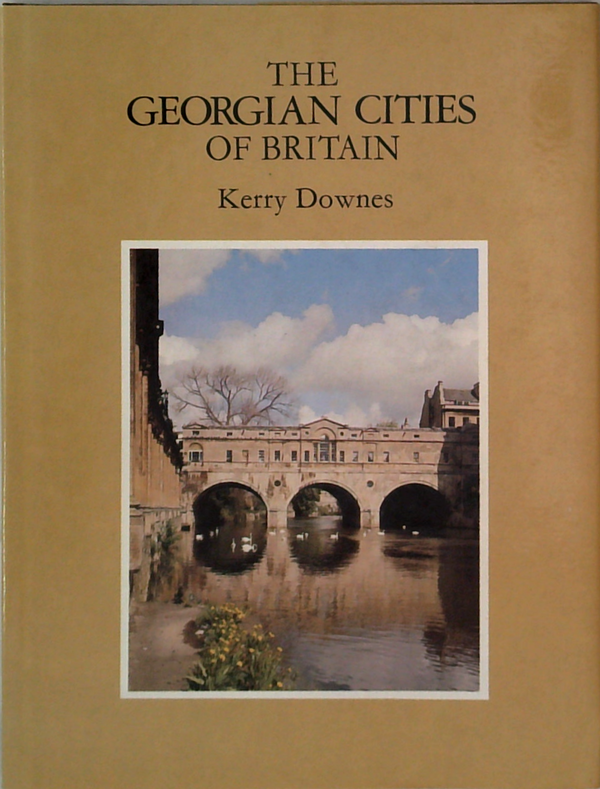 The Georgian Cities Of Britain