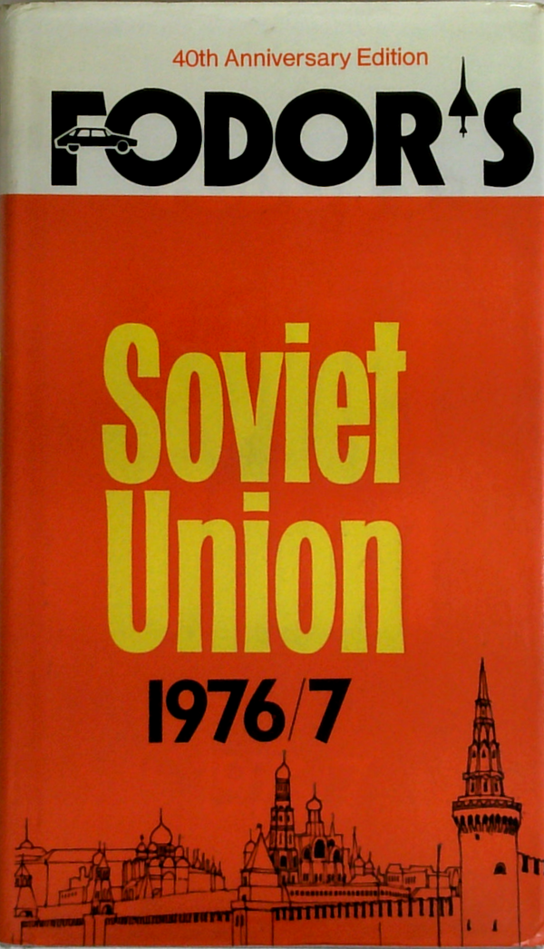 Fodor's Soviet Union 1976/7 40th Anniversary Edition