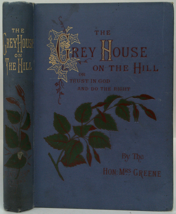 The Grey House On The Hill: Or, "Trust In God And Do The Right."