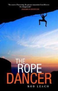 The Rope Dancer: A Book for Everyone and No One