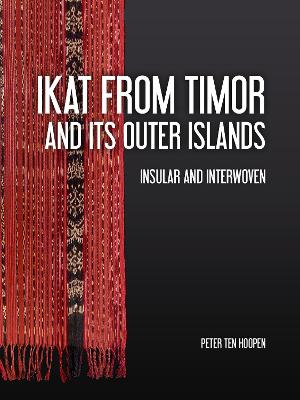 Ikat from Timor and its outer Islands: Insular and Interwoven