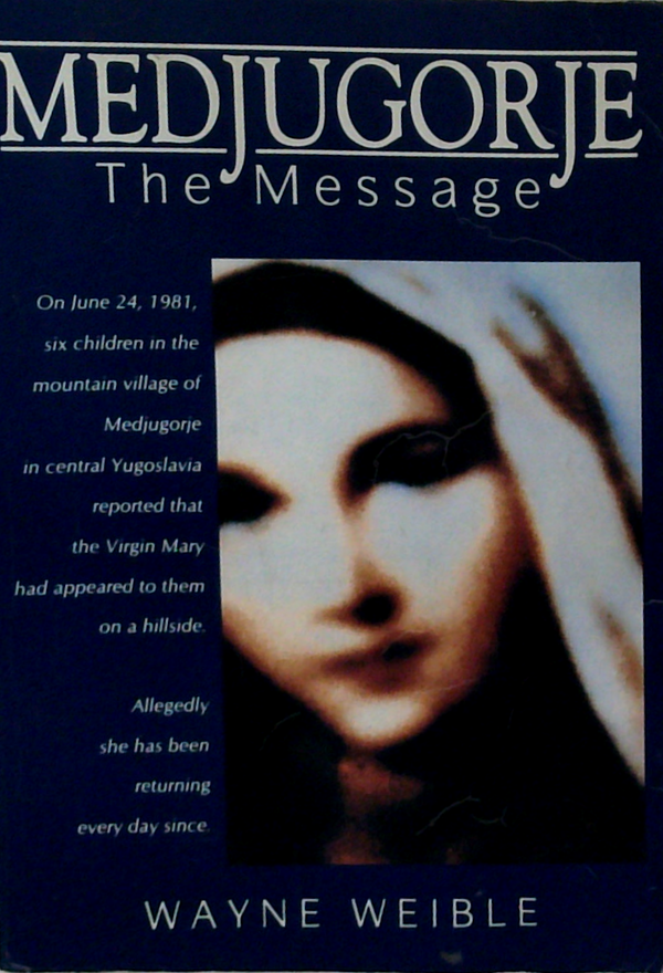 Medjugorje: The Message