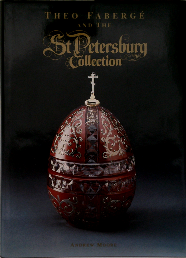 Theo Fabergé And The St Petersburg Collection
