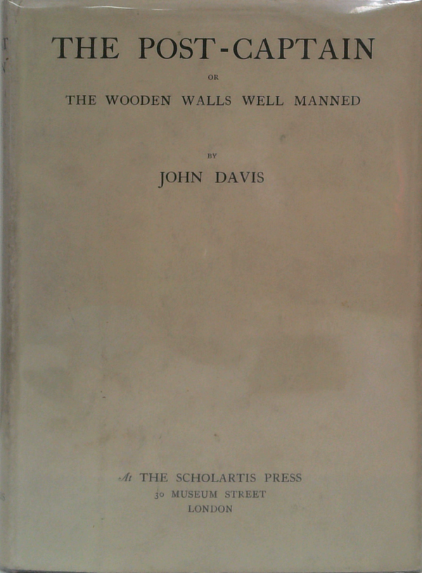 The Post-Captain; Or, The Wooden Walls Well Manned Comprehending A View Of Naval Society And Manners