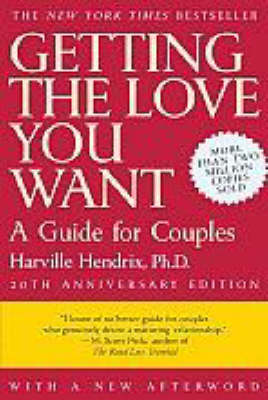 Getting the Love You Want: A Guide for Couples