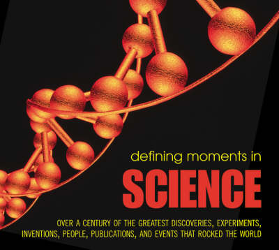Defining Moments in Science: Over a Century of the Greatest