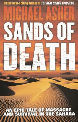 Sands of Death: An Epic Tale Of Massacre And Survival In The Sahara