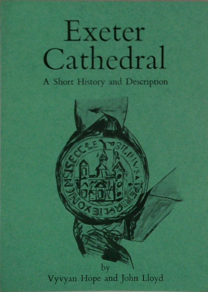 Exeter Cathedral: A Short History And Description