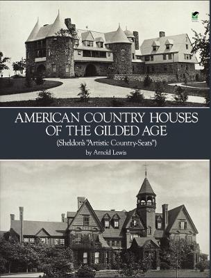 American Country Houses of the Gilded Age (Sheldon's "Artistic