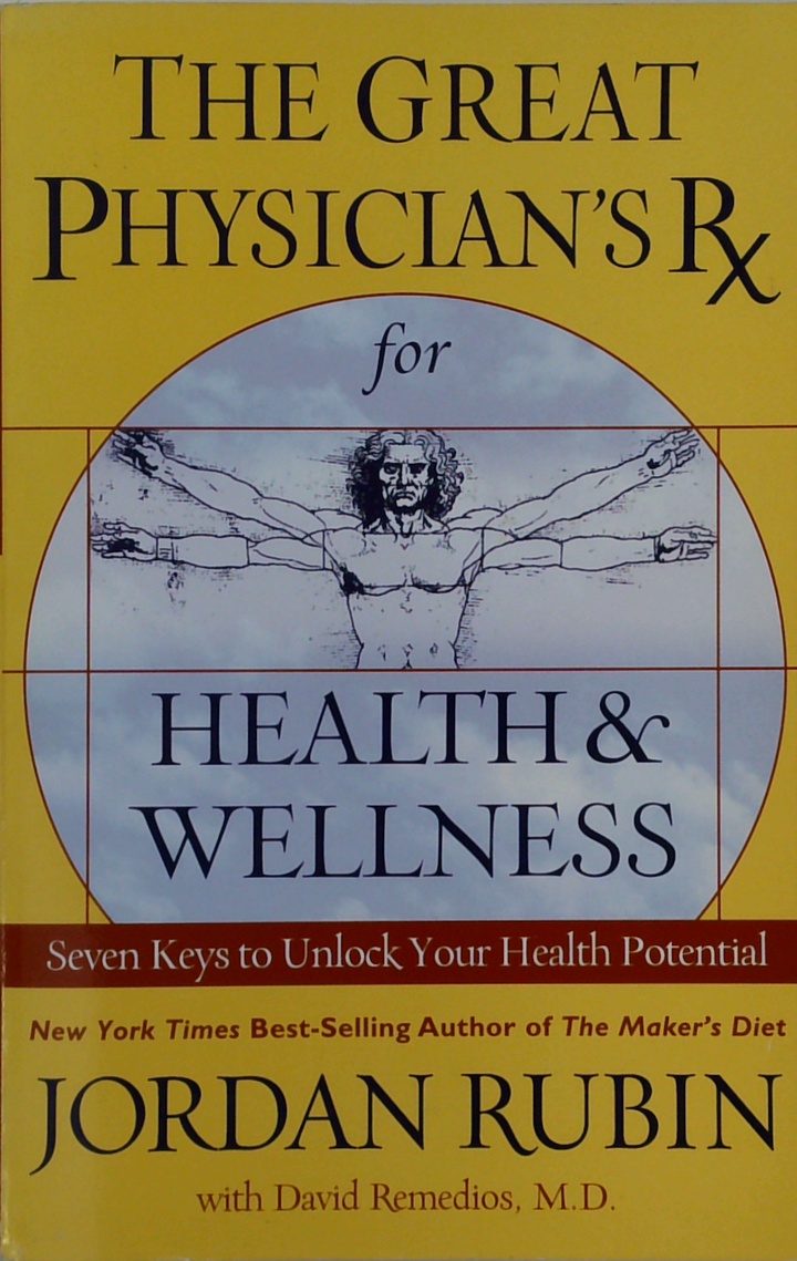 The Great Physician's Rx For Health & Wellness (SIGNED)