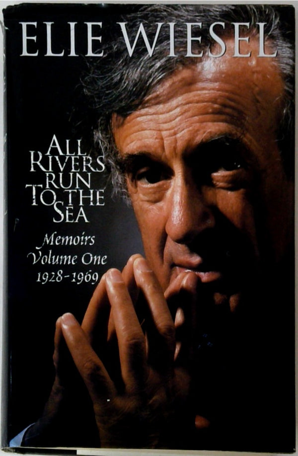 All Rivers Run To The Sea Memoirs Volume One 1928-1969