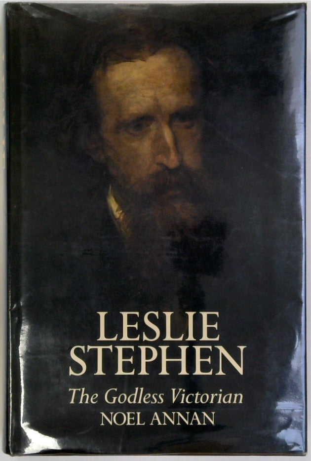 Leslie Stephen; The Godless Victorian