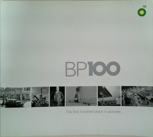 BP100 The First Hundred Years in Pictures