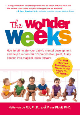 The Wonder Weeks: How to Stimulate Your Baby's Mental Development and