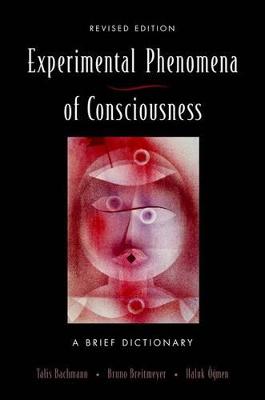 Experimental Phenomena of Consciousness: A Brief Dictionary Revised Edition