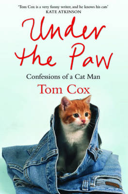 Under the Paw: Confessions of a Cat Man