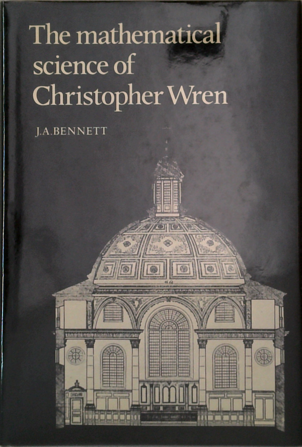 The Mathematical Science Of Christopher Wren