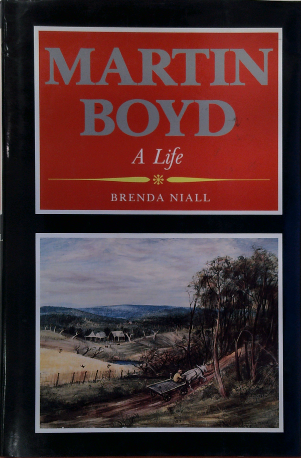 Martin Boyd: A Life