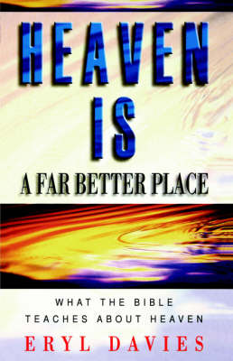 Heaven is a Far Better Place