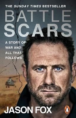 Battle Scars: A Story of War and All That Follows