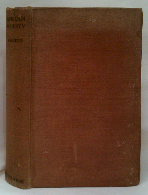 African Majesty: A Record Of Refuge At The Court Of The King Of Bangangté In The French Cameroons