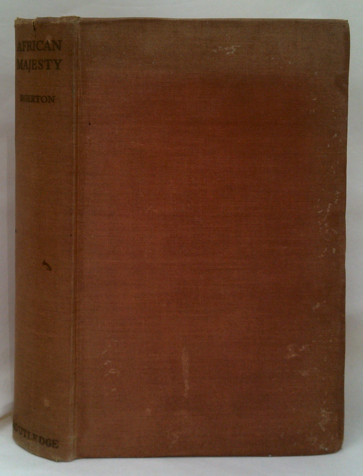 African Majesty: A Record Of Refuge At The Court Of The King Of Bangangté In The French Cameroons