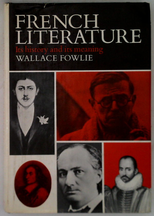French Literature: Its History And Its Meaning
