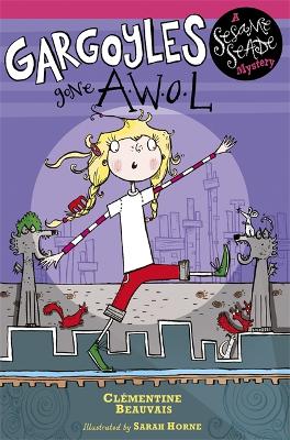 Sesame Seade Mysteries: Gargoyles Gone AWOL: Book 2