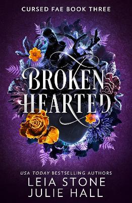 Broken Hearted (Cursed Fae, Book 3)