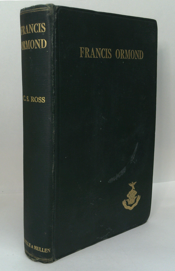 Francis Ormond: Pioneer, Patriot, Philanthropist